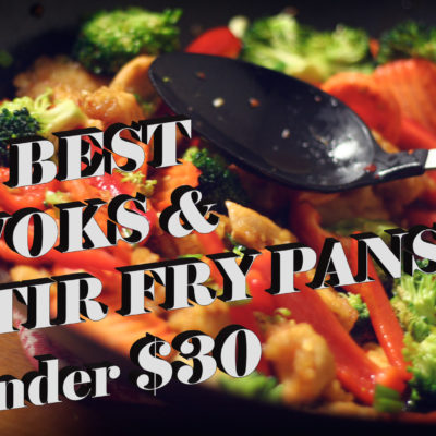 5 Best Woks and Stir Fry Pans under $30